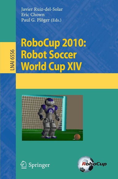 Javier Ruiz-del-Solar, Eric Chown, Paul G. Ploeger - RoboCup 2010: Robot Soccer World Cup XIV, Häftad