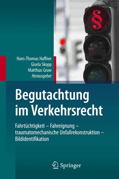 Hans-Thomas Haffner, Gisela Skopp, Matthias Graw - Begutachtung im Verkehrsrecht, Inbunden