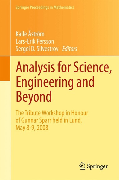 Kalle Åström, Lars-Erik Persson, Sergei D. Silvestrov - Analysis for Science, Engineering and Beyond, Inbunden