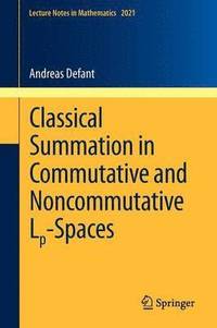 bokomslag Classical Summation in Commutative and Noncommutative Lp-Spaces