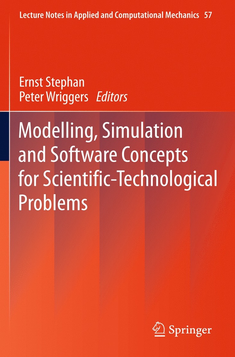 Ernst Stephan, Peter Wriggers - Modelling, Simulation and Software Concepts for Scientific-Technological Problems, Inbunden
