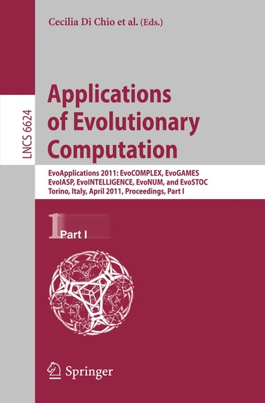 Cecilia Di Chio, Stefano Cagnoni, Carlos Cotta, Marc Ebner, Aniko Ekart, Anna I. Esparcia-Alcázar, Juan J. Merelo, Ferrante Neri, Mike Preuss, Hendrik Richter, Julian Togelius, Georgios N. Yannakakis - Applications of Evolutionary Computation, Häftad