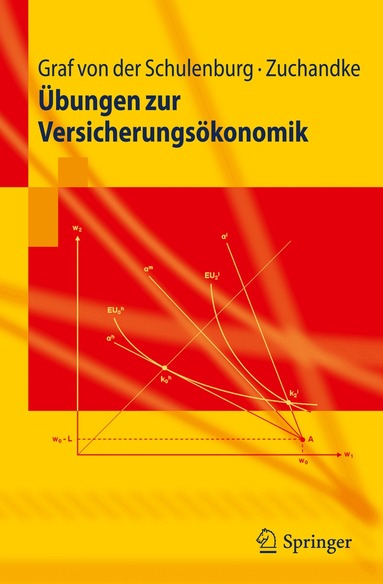 J.-Matthias Graf von der Schulenburg, Andy Zuchandke - Übungen zur Versicherungsökonomik, Häftad