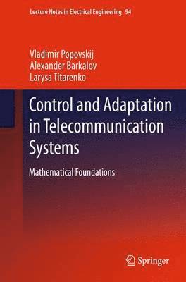 Control and Adaptation in Telecommunication Systems 1