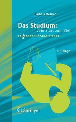 bokomslag Das Studium: Vom Start zum Ziel