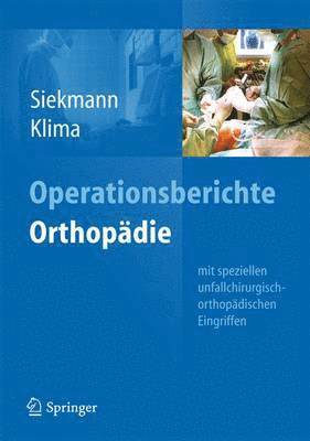 Holger Siekmann, Stefan Klima - Operationsberichte Orthopädie, Häftad