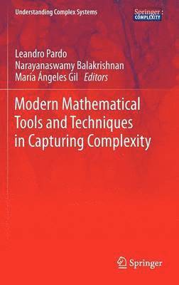 Modern Mathematical Tools and Techniques in Capturing Complexity 1