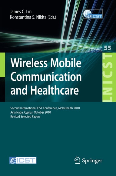 James C. Lin, Konstantina S. Nikita - Wireless Mobile Communication and Healthcare, Häftad