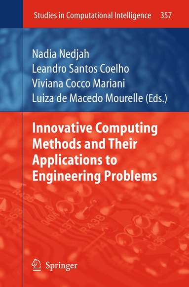 Nadia Nedjah, Leandro Santos Coelho, Viviana Cocco Mariani, Luiza de Macedo Mourelle - Innovative Computing Methods and their Applications to Engineering Problems, Inbunden