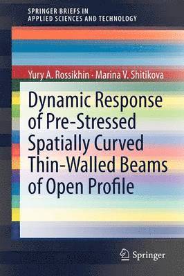 bokomslag Dynamic Response of Pre-Stressed Spatially Curved Thin-Walled Beams of Open Profile