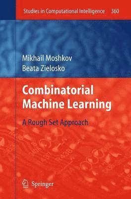 Mikhail Moshkov, Beata Zielosko - Combinatorial Machine Learning, Inbunden