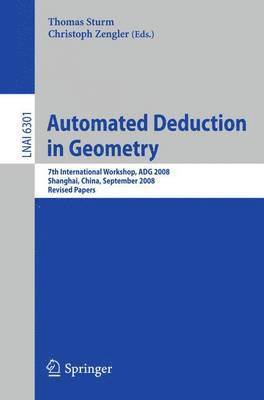 Thomas Sturm, Christoph Zengler - Automated Deduction in Geometry, Häftad
