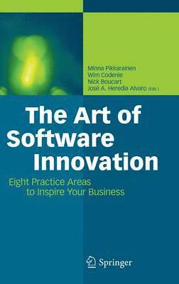 bokomslag The Art of Software Innovation: Eight Practice Areas to Inspire your Business
