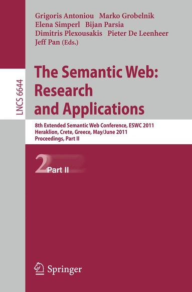 Grigoris Antoniou, Marko Grobelnik, Elena Simperl, Bijan Parsia, Dimitris Plexousakis, Pieter De Leenheer, Jeff Z. Pan - Semantic Web: Research and Applications, Häftad