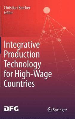 bokomslag Integrative Production Technology for High-Wage Countries
