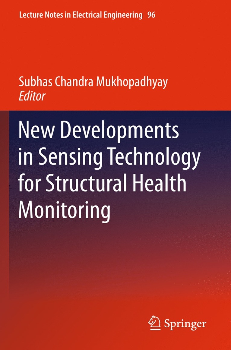 S.C. Mukhopadhyay, Subhas Chandra Mukhopadhyay - New Developments in Sensing Technology for Structural Health Monitoring, Inbunden