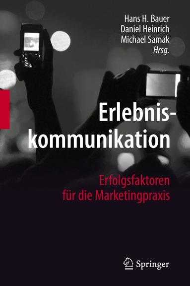 Hans H. Bauer, Daniel Heinrich, Michael Samak - Erlebniskommunikation, Inbunden