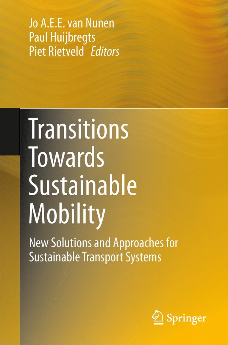Jo A.E.E. van Nunen, Paul Huijbregts, Piet Rietveld, Jo A. E. E. Van Nunen, Jo A. E. E. Van Nunen - Transitions Towards Sustainable Mobility, Inbunden