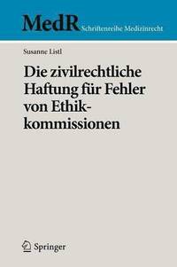 bokomslag Die zivilrechtliche Haftung für Fehler von Ethikkommissionen
