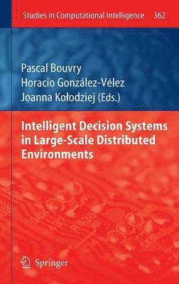 bokomslag Intelligent Decision Systems in Large-Scale Distributed Environments