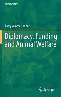 bokomslag Diplomacy, Funding and Animal Welfare