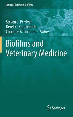 bokomslag Biofilms and Veterinary Medicine