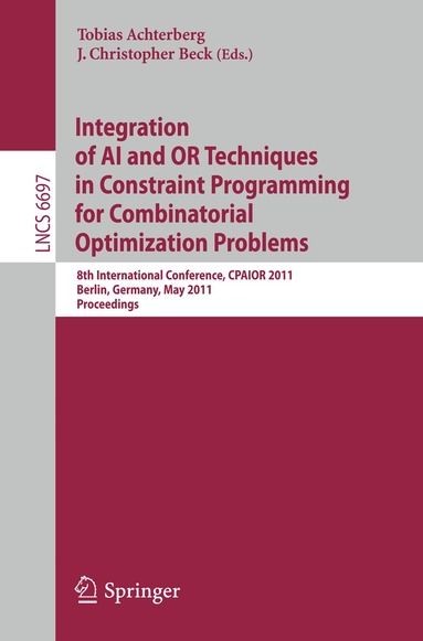 Tobias Achterberg, J. Christopher Beck - Integration of AI and OR Techniques in Constraint Programming for Combinatorial Optimization Problems, Häftad