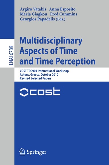 Argiro Vatakis, Anna Esposito, Maria Giagkou, Fred Cummins, Georgios Papadelis - Multidisciplinary Aspects of Time and Time Perception, Häftad