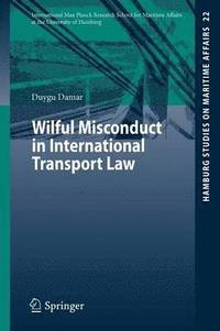 bokomslag Wilful Misconduct in International Transport Law