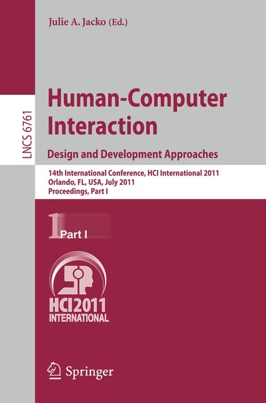 Julie A. Jacko - Human-Computer Interaction: Design and Development Approaches, Häftad