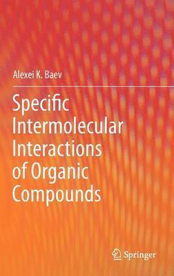 bokomslag Specific Intermolecular Interactions of Organic Compounds