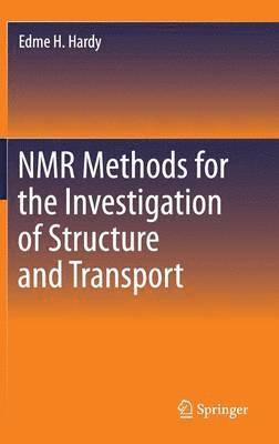 bokomslag NMR Methods for the Investigation of Structure and Transport