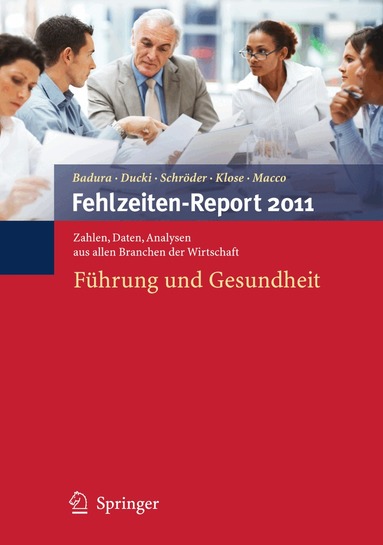 Bernhard Badura, Antje Ducki, Helmut Schröder, Joachim Klose, Katrin Macco - Fehlzeiten-Report 2011, Häftad