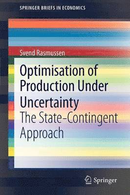 Optimisation of Production Under Uncertainty 1