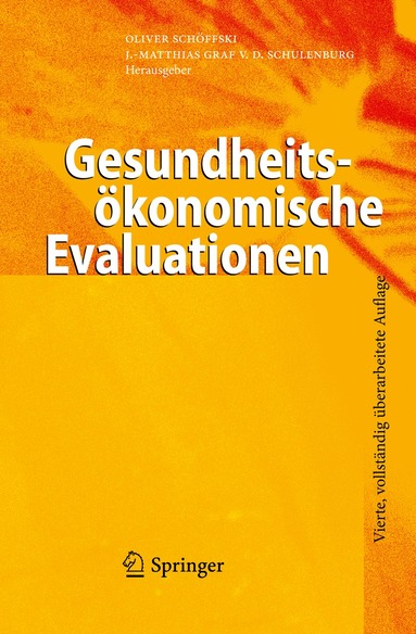 Oliver Schöffski, J.-Matthias Graf von der Schulenburg - Gesundheitsökonomische Evaluationen, Inbunden