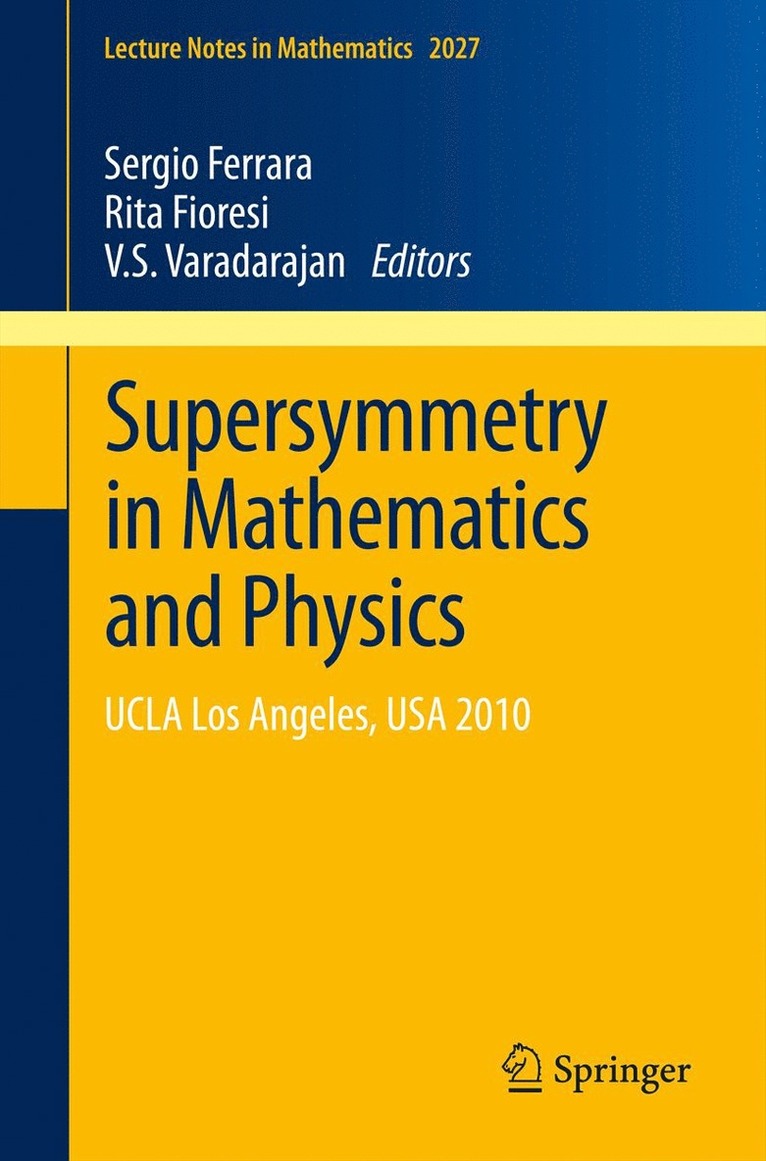 Sergio Ferrara, Rita Fioresi, V.S. Varadarajan - Supersymmetry in Mathematics and Physics, Häftad