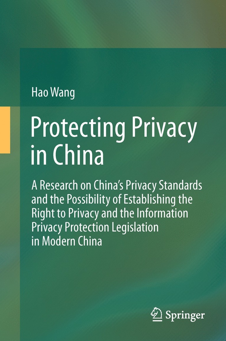 Hao Wang - Protecting Privacy in China, Inbunden