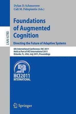 bokomslag Foundations of Augmented Cognition.  Directing the Future of Adaptive Systems