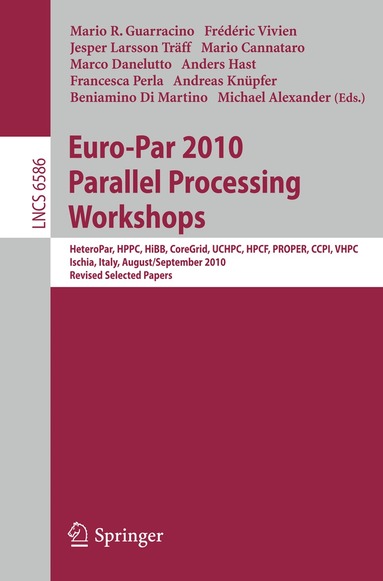 Mario R. Guarracino, Fréderic Vivien, Jesper Larsson Traff, Mario Cannataro, Marco Danelutto, Anders Hast, Francesca Perla, Andreas Knüpfer, Benjamino Di Martino, Michael Alexander - Euro-Par 2010, Parallel Processing Workshops, Häftad