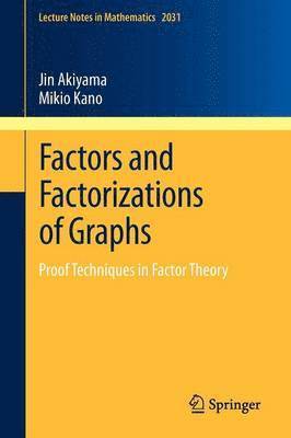 Factors and Factorizations of Graphs 1