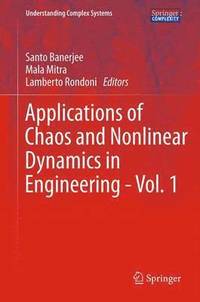bokomslag Applications of Chaos and Nonlinear Dynamics in Engineering - Vol. 1