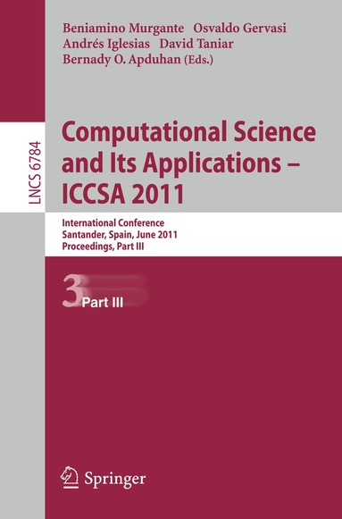 Beniamino Murgante, Osvaldo Gervasi, Andres Iglesias, David Taniar, Bernady O. Apduhan - Computational Science and Its Applications - ICCSA 2011, Häftad