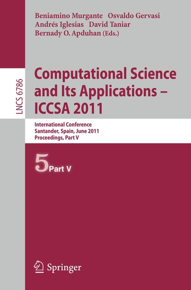 Beniamino Murgante, Osvaldo Gervasi, Andres Iglesias, David Taniar, Bernady O. Apduhan - Computational Science and Its Applications - ICCSA 2011, Häftad
