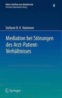 bokomslag Mediation bei Strungen des Arzt-Patient-Verhltnisses