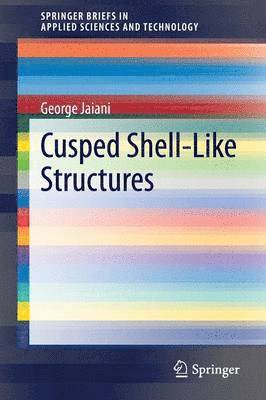 Cusped Shell-Like Structures 1