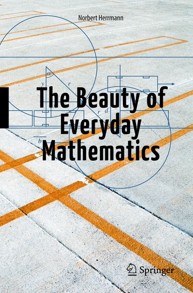Norbert Herrmann - Beauty of Everyday Mathematics, Häftad