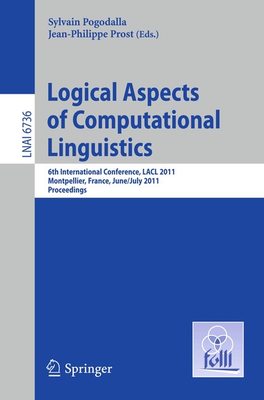 Sylvain Pogodalla, Jean-Philippe Prost - Logical Aspects of Computational Linguistics, Häftad