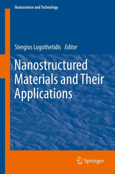 Stergios Logothetidis - Nanostructured Materials and Their Applications, Inbunden
