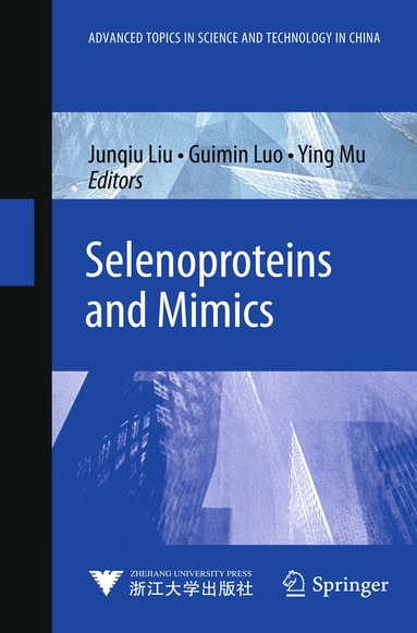 Junqiu Liu, Guimin Luo, Ying Mu - Selenoproteins and Mimics, Inbunden