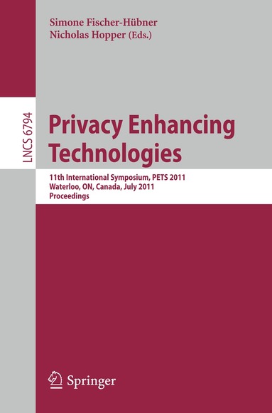 Simone Fischer-Hübner, Nicholas Hopper - Privacy Enhancing Technologies, Häftad